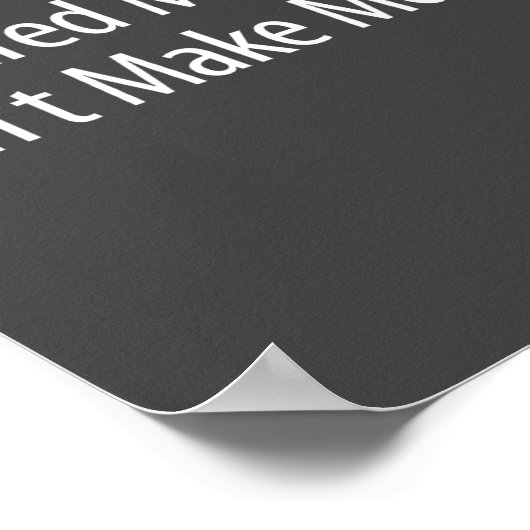 Ed Money Don't Make Money -  Poster (Hoek)