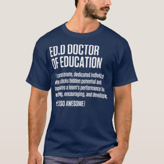 EdD Doctor in de onderwijsdoctoraat Afstuderen T-shirt