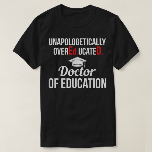 EdD Doctor in het onderwijs Overonderwijsdiploma G T-shirt (Design voorkant)
