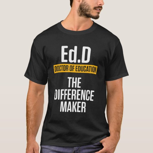 Edd Doctor of Education Maker Doctoraat Afstuderen T-shirt (Voorkant)