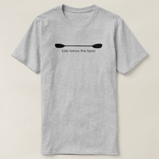 Eddy Service Was Slecht Kayak Paddle T-shirt (Design voorkant)