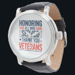 Edelachtbare iedereen die heeft gediend Hartelijk  Horloge<br><div class="desc">Eerbetoon aan iedereen die bedankte Veterans Day American Flag</div>