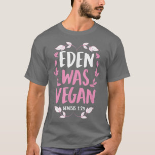 Eden was Vegan Genesis 1-29 Christelijke Vegan Bij T-shirt