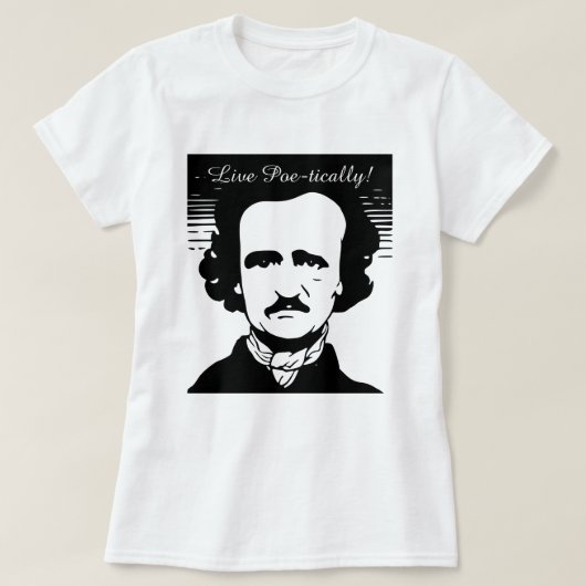 Edgar Allan Poe "Live Poe-tical" T-Shirt (Design voorkant)