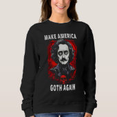 Edgar Allan Poe Make America Goth Again Trui (Voorkant)