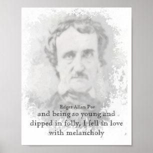 Edgar Allan Poe Poet Melancholy Quote Poster