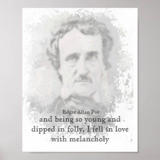Edgar Allan Poe Poet Melancholy Quote Poster (Voorkant)