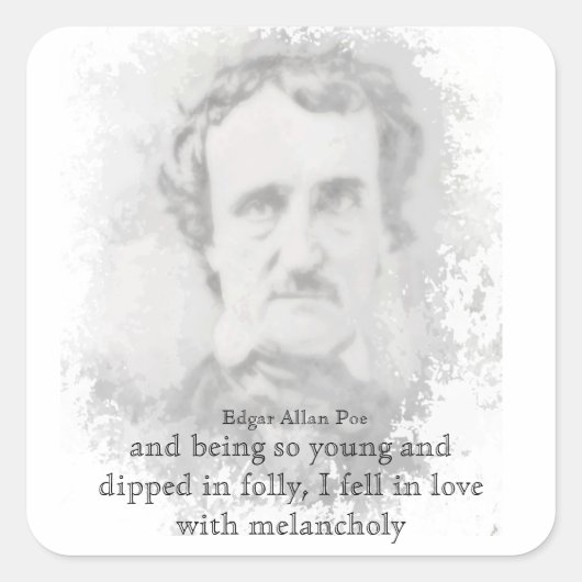 Edgar Allan Poe Poet Melancholy Quote T-Shirt Vierkante Sticker (Voorkant)