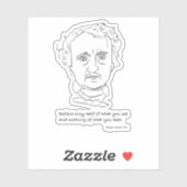 Edgar Allan Poe Portrait With Believe Quotation Sticker (Vel)