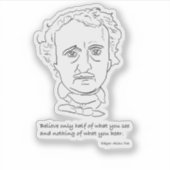Edgar Allan Poe Portrait With Believe Quotation Sticker (Voorkant)