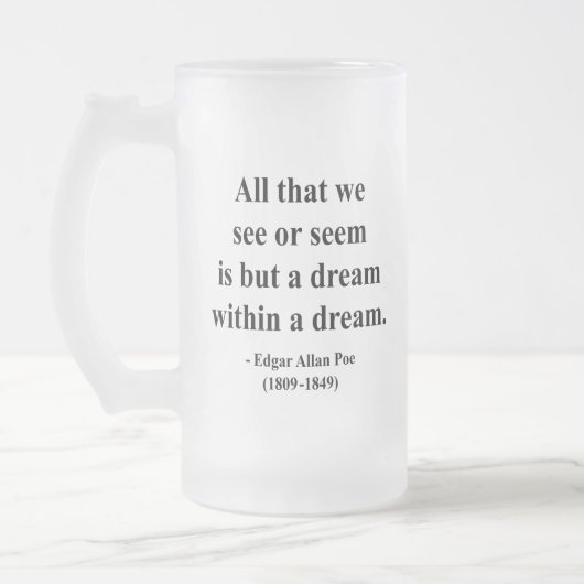 Edgar Allen Poe Quote 1a Matglas Bierpul (Links)