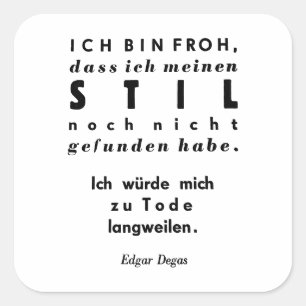 Edgar Degas Quote in Duitse Lead Typesetting Print Vierkante Sticker