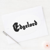 Edgelord Ovale Sticker (Envelop)