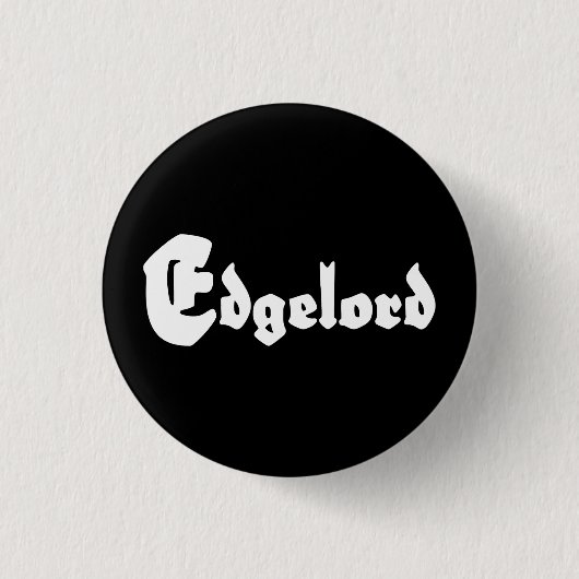 Edgelord Ronde Button 3,2 Cm (Voorkant)