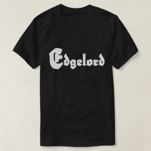 Edgelord T-shirt