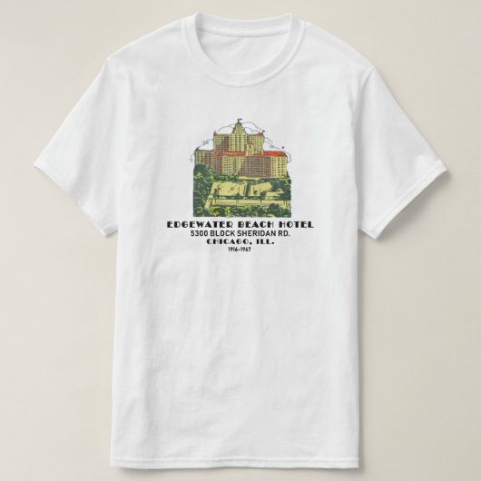 Edgewater Beach Hotel, Chicago, Illinois T-shirt (Design voorkant)