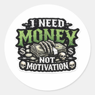 Edgy Gothic Grunge "Ik heb geld nodig, geen motiva Ronde Sticker
