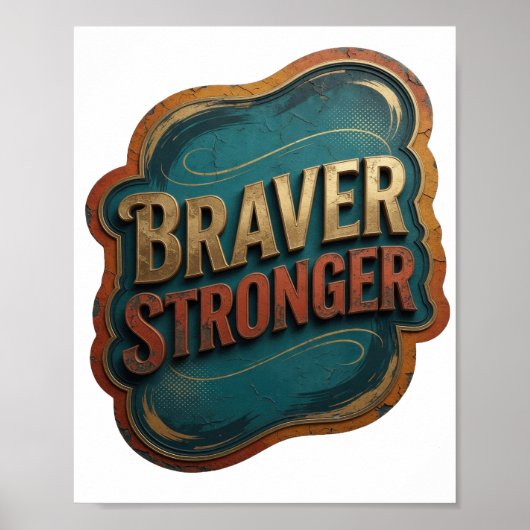 Edgy Goud BRAVER STRONGER Poster (Voorkant)