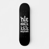 Edgy Grunge Hit the Deck and Kick Asphalt Persoonlijk Skateboard (Voorkant)