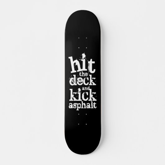 Edgy Grunge Hit the Deck and Kick Asphalt Persoonlijk Skateboard (Voorkant)