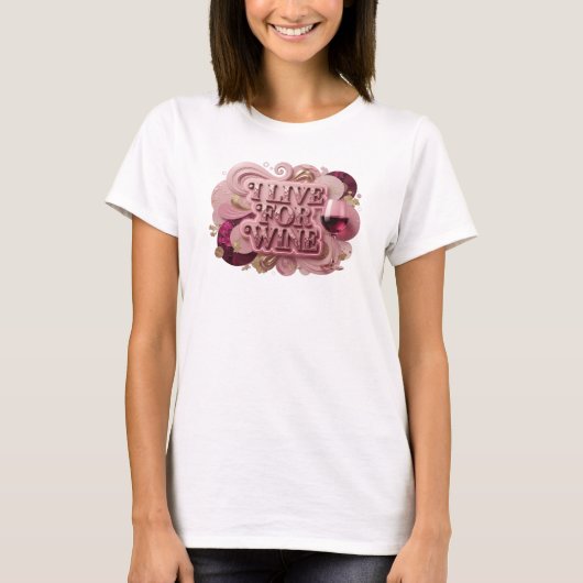 Edgy Red I LIVE FOR WINE T-shirt (Voorkant)