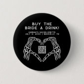 Edgy Skeleton Hands koopt de Bride A Drink Button (Voorkant)