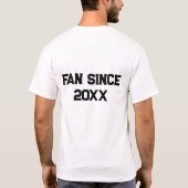 Editable Sports Team Fan Since T-shirt (Achterkant)