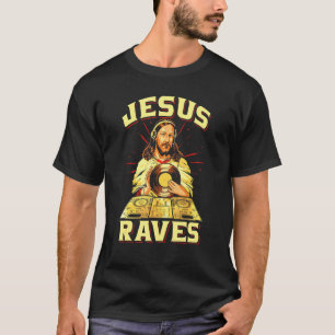 Edm Elektronische Muziek Jezus Raves T-shirt