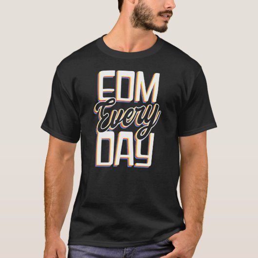 EDM Elke Dag EDM Rave Techno T-shirt (Voorkant)