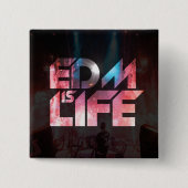 EDM is LIFE Vierkante Button 5,1 Cm (Voorkant)
