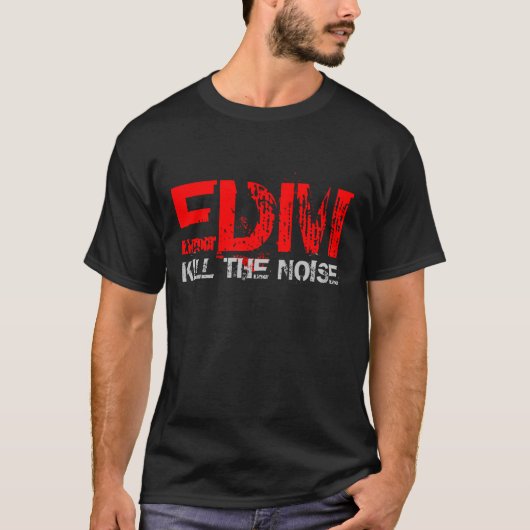 Edm Kill The Noise T-shirt (Voorkant)