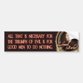 Edmund Burke Quote: Evil Triumphs Bumpersticker (Voorkant)