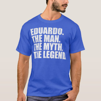EduardoEduardo Naam Eduardo Voornaam T-shirt