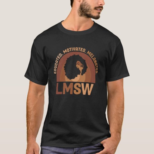 Educated Melanated LMSW Black Licensed Master Soci T-shirt (Voorkant)