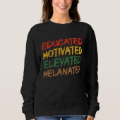 Educated Motivated Elevated Melanated Black Histor Trui (Voorkant)