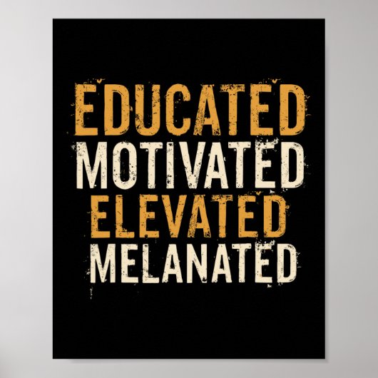 Educated Motivated Elevated Melanated Black Pride  Poster (Voorkant)