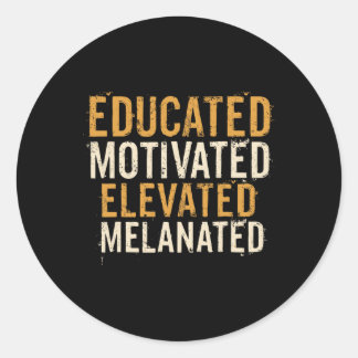 Educated Motivated Elevated Melanated Black Pride  Ronde Sticker