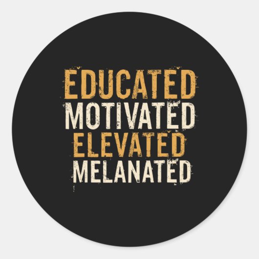 Educated Motivated Elevated Melanated Black Pride Ronde Sticker (Voorkant)