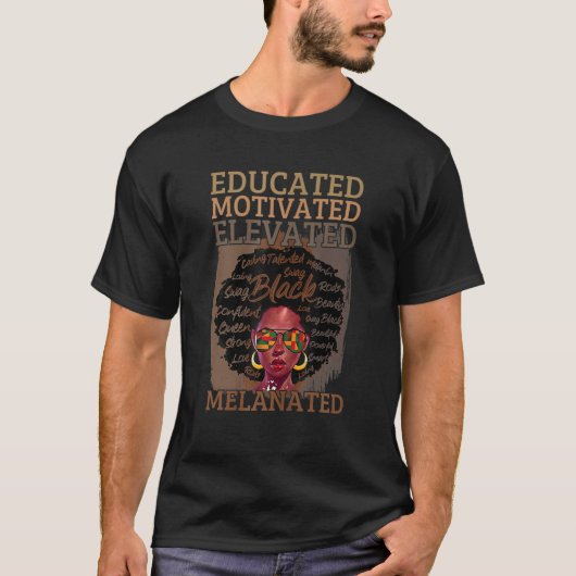 Educated Motivated Elevated Melanated Black Pride T-shirt (Voorkant)