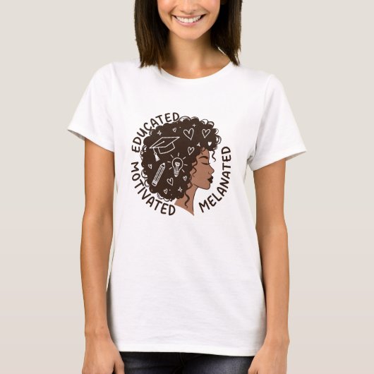 Educated Motivated Melanated Black Woman Afro T-shirt (Voorkant)