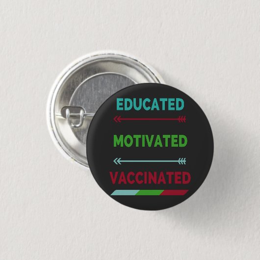 Educated Motivated Vaccinated Ronde Button 3,2 Cm (Voorkant /achterkant)