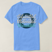 Educated Motivated Vaccinated T-shirt (Design voorkant)