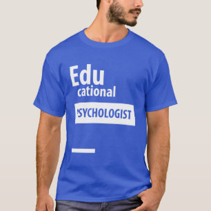 Educatieve psycholoog - Schoolbanencadeau T-shirt