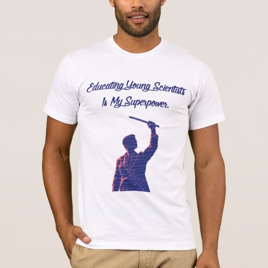 Educating Young Scientists My Superpower Teacher T-shirt (Voorkant)
