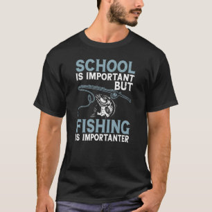 Education is belangrijk but fishing is importeren t-shirt