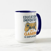 Education Is Important but Gaming Is Importanter Mok (Voorkant rechts)