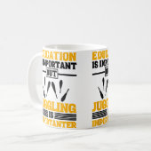 Education Is Important But Juggling Is Importanter Koffiemok (Voorkant links)