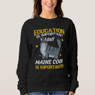 Education Is Important But Maine Coon Is Important Trui
