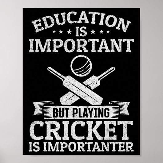 Education Is Important But Playing Cricket Is Impo Poster (Voorkant)