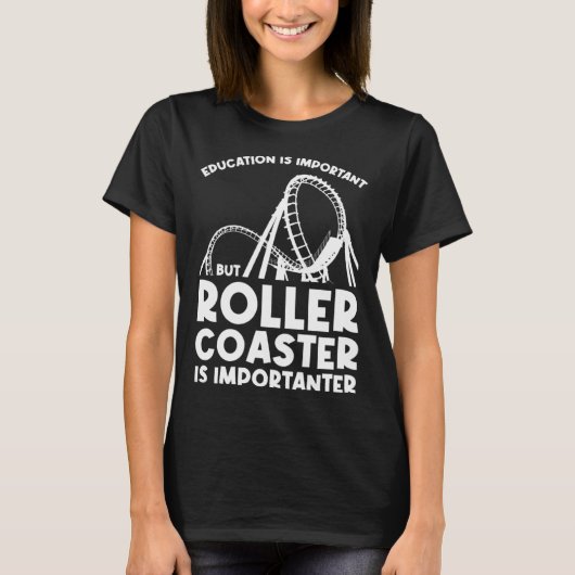 education is important but rollercoaster rollercoa t-shirt (Voorkant)